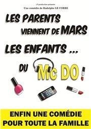 Les parents viennent de mars, les enfants du McDo ! Chez Papa Thtre du RisCochet Nantais Affiche