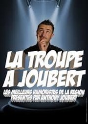 La Troupe à Joubert La Comdie des Suds Affiche