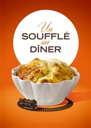 Un soufflé au dîner Tho Thtre - Salle Tho Affiche