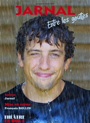 Jarnal dans Entre les gouttes Espace Gerson Affiche