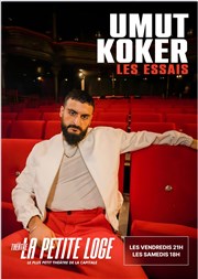 Umut Köker dans Les essais La Petite Loge Thtre Affiche