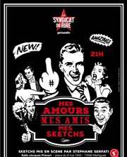 Mes Amis, Mes Amours, Mes Sketchs Salle Jacques Prevert Affiche