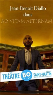 Jean-Benoît Diallo dans Ad vitam aeternam Thtre BO Saint Martin Affiche