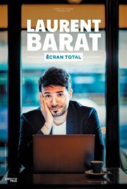 Laurent Barat dans Ecran total La Compagnie du Caf-Thtre - Petite salle Affiche