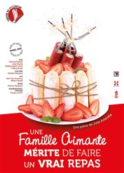 Une famille aimante, mérite de faire un vrai repas Thtre Instant T Affiche