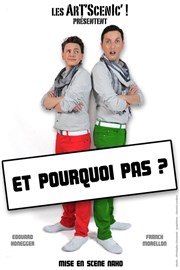 Art'Scenic dans Et pourquoi pas ? Thtre Sous Le Caillou Affiche