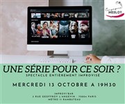 Une série pour ce soir ? Un spectacle entièrement improvisé Improvi'bar Affiche