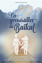 Les grenouilles du Baïkal Le Thtre des Bliers Affiche