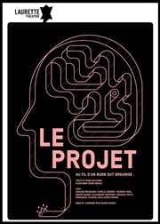 Le projet Laurette Thtre Affiche