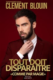 Clement Blouin dans Tout doit disparaitre Royale Factory Affiche