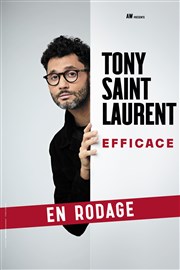 Tony Saint Laurent dans Efficace | en rodage Thtre Le Colbert Affiche