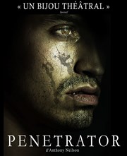 Penetrator Thtre Notre Dame - Salle Bleue Affiche