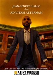 Jean-Benoît Diallo dans Ad Vitam Aeternam Le Point Virgule Affiche