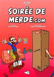 Soirée de merde.com La Comdie des Suds Affiche