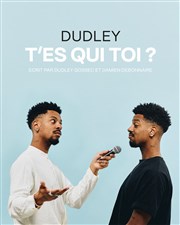 Dudley Gossec dans T'es qui toi ? Garage Comedy Club Affiche