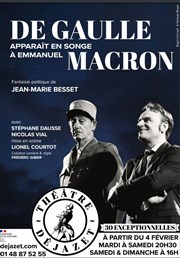 De Gaulle apparaît à Emmanuel Macron Thtre Djazet Affiche