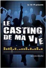 Le casting de ma vie Comdie La Rochelle Affiche