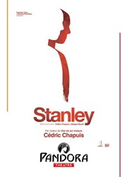 Cédric Chapuis dans Stanley Pandora Thtre Affiche