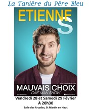 Etienne S dans Mauvais choix Salle des Arcades Affiche