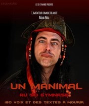 Manu Mal dans Un manimal SoGymnase au Thatre du Gymnase Marie Bell Affiche