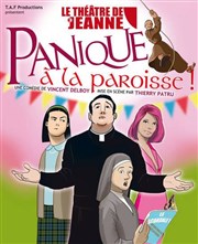 Panique à la Paroisse ! Le Thtre de Jeanne Affiche