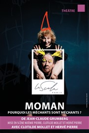 Moman : Pourquoi les méchants sont méchants ? La Piccola Scala Affiche