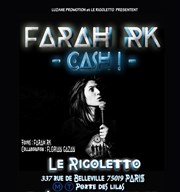 Farah RK dans Cash ! Le Rigoletto Affiche