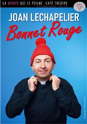 Joan Lechapelier dans Bonnet Rouge La Girafe Affiche