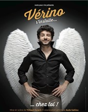 Vérino dans Vérino s'installe chez toi ! Salle Rameau Affiche