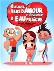 Quelques vers d'amour et beaucoup d'eau fraîche Caf-Thatre L'Atelier des Artistes Affiche