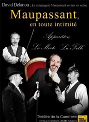 Maupassant en toute intimité Thtre de la Carreterie Affiche