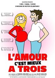 L'amour c'est mieux à trois Le Paris - salle 2 Affiche