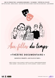 Aux filles du temps Thtre du Cyclope Affiche