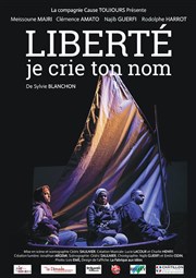 Liberté je crie ton nom Bravos de la nuit Affiche