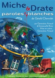 Miche et Drate - Paroles blanches L'Etoile Royale Affiche