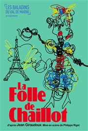 La folle de Chaillot Thtre Stphane Gildas Affiche