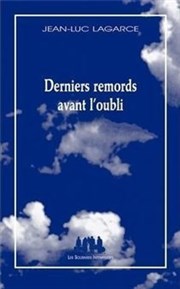 Derniers remords avant l'oubli Thtre du Nord Ouest Affiche