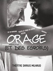 Orage (et des espoirs) Thtre Darius Milhaud Affiche