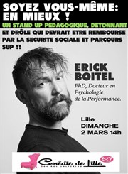 Erick Boitel dans Soyez vous-même : en mieux ! Thtre Comdie de Lille Affiche