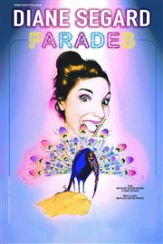 Diane Segard dans Parades Cinvox Thtre - Salle 2 Affiche