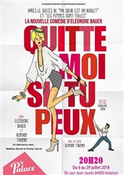 Quitte moi si tu peux Thtre le Palace - Salle 3 Affiche