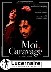 Moi, Caravage Thtre Le Lucernaire Affiche