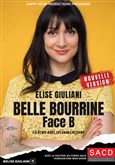 Elise Giuliani dans Belle Bourrine - Face B Le Lieu