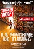 La Machine de Turing Thtre Michel