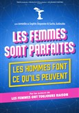 Les femmes sont parfaites... Les hommes font ce qu'ils peuvent Thtre le Passage vers les Etoiles - Salle des Etoiles