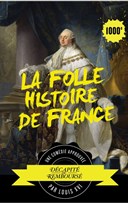 La Folle Histoire de France