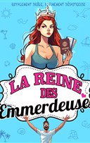 La reine des emmerdeuses