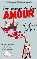 J'ai besoin de ton amour... et d'une psy !