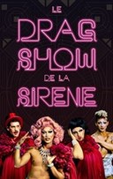 Le drag show de la sirne