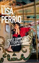 Lisa Perrio dans C'est compliqu, je t'expliquerai